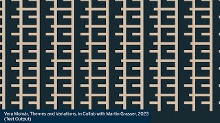 Generative Art Exploration Chapter VI: Themes and Variations: Vera Molnár in Collaboration with Mart