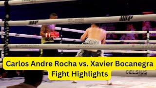 Carlos Andre Rocha vs.  Xavier Bocanegra Fight Highlights