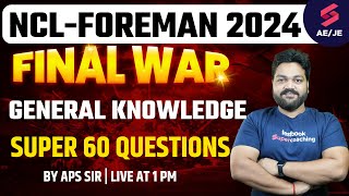 NCL Foreman GK Final War🔥NCL GK Previous Year Paper | NCL Foreman GK Questions 2024 | By APS Sir