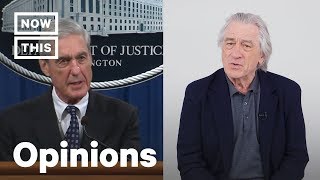 Robert De Niro and Former Federal Prosecutors on the Mueller Report | Opinions | NowThis