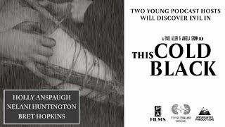 THIS COLD BLACK (short film) | Nelani Huntington, Holly Anspaugh, Bret Hopkins