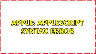 Apple: AppleScript Syntax Error