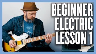 Beginner Electric Lesson 1 - Your Very First Electric Guitar Lesson