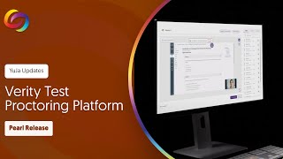 YuJa Verity Test Proctoring Platform: Pearl Release