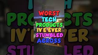 The Worst Tech Products🤦🏽‍♀️