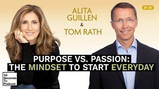 Purpose vs. Passion: The Mindset To Start Everyday with Tom Rath