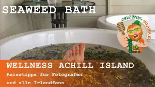 PODCAST: Seaweed - Wellness Bad Achill Island - Erlebnis Irland - Reisen und Reisetipps