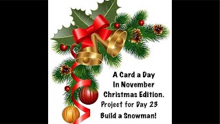 A Card a Day in November 2024, Christmas Edition Day 23! Yay!