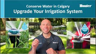 Conserve Water in Calgary: Update your Irrigation System with Hunter Industries