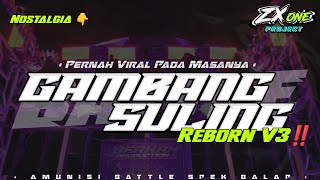 GAMBANG SULING REBORN V3 || ZX ONE PROJECT