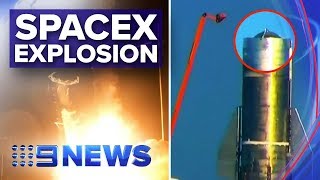 SpaceX Starship rocket explodes during testing phase | Nine News Australia