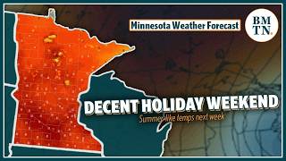 Decent holiday weekend before temps surge in Minnesota