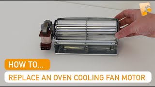 How to Replace a Hotpoint Oven Cooling Fan Motor