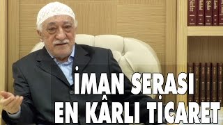 Nağme - 456 - | İman Serası ve En Kârlı Ticaret | M. Fethullah Gülen | (2015/02/05)