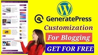 GeneratePress Premium Theme Customization Get For Free | GeneratePress Tutorial | 2023