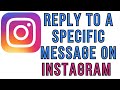 How To Reply to a Specific Message on Instagram