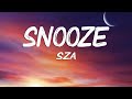 SZA - Snooze (Lyrics)