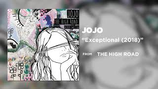 JoJo - Exceptional (2018) [Official Audio]