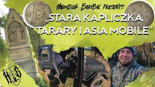 „STARA KAPLICZKA, TARARY I ASIA MOBILE” - wyprawa do @adamepolska9111  #wykopki #metaldetecting