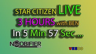 Star Citizen Live - 3 hours with Ben in 5 min 57 seconds