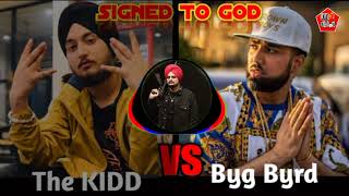 Signed To God Sidhu Moosewala Byg Byrd And The Kidd || Byg Byrd Vs The Kidd Music In Signed To God