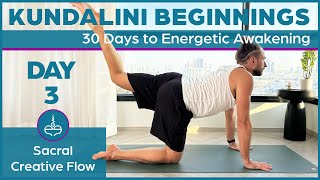 Day 3: Sacral Creative Flow | Kundalini Beginnings