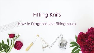 How to Diagnose Knit Fitting Issues