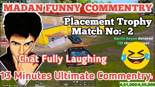 Madan 😂 Funny Commentry placement Trophy match No 2 13 Minutes 🤣 #madan #bgmitamil