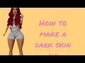 How To Make A Dark Skin Avi (IMVU)