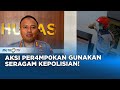 Terekam Kamera Pengawas! Aksi Per4mp0k4n Pakai Seragam Polisi