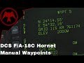 DCS F/A-18C Manual Waypoints Quick Guide