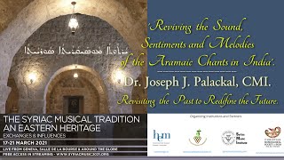 Aramaic Project-232. The Syriac Musical Tradition Conference, Geneva 17-21 March 2021.