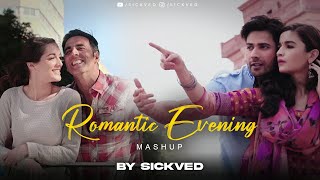 Romantic Evening Mashup | SICKVED | Spirits | Jind Meriye | It Aint Me | Bollywood x Hollywood