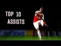 Mesut Özil - Top 10 Assists (Arsenal FC) [HD]