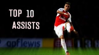 Mesut Özil - Top 10 Assists (Arsenal FC) [HD]