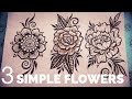 REAL TIME Henna Tutorial | 3 Simple Henna Flowers for BEGINNERS