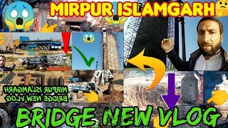 AMIRPUR ISLAMGARH BRIDGE NEW VLOG..