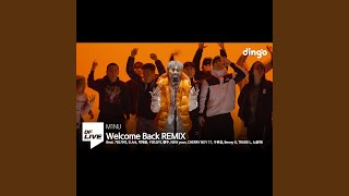 Welcome Back REMIX - M1NU, 가오가이, 디아크, 박재윤, 키츠요지, NSW Yoon,...