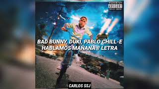Bad Bunny, Duki, Pablo Chill-E - Hablamos Mañana // Letra