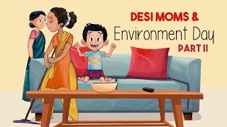 Desi Moms \u0026 Their Love For Recycling | World Environment Day | Animation | Sustainable Living