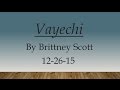 Vayechi - And He Lived  By Brittney Scott 12-26-15