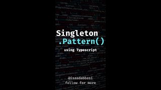 Design Pattern: Singleton Pattern using Typescript explained in 1 minute