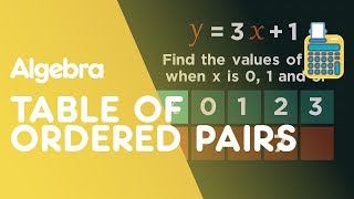 Table Of Ordered Pairs: Substitution | Algebra | Maths | FuseSchool
