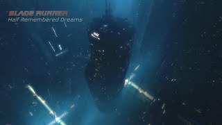 Blade Runner | HALF REMEMBERED DREAMS | DARK AMBIENT music for Work, Study and Relaxation - 8 Hours