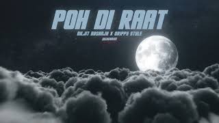 POH DI RAAT (Remix-Reverbed) Diljit Dosanjh x Drippy Style | New Punjabi songs 2023