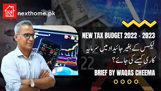 Pakistan New Federal Tax Budget 2022-23 | Breaking News | How to Invest In Property Without Tax?