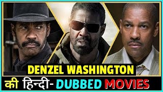 Denzel Washington All Hindi Dubbed Movies List | डेन्ज़ेल वाशिंगटन की हिंदी-DUB फिल्में