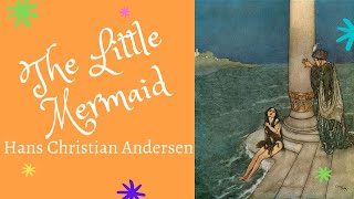 The Little Mermaid - Hans Christian Andersen