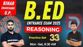 Bihar B.Ed Entrance Exam Preparation 2025 | Reasoning Practice Set - 33 | Dream sewak Teachers