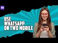 Double the Connection: How to Use Your WhatsApp Account on Two Phones 2025 [New Method]